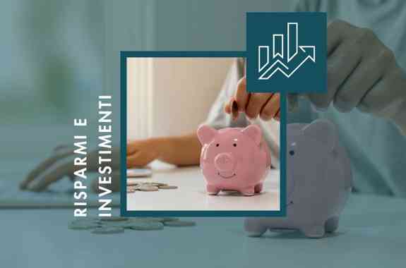 VANTAGGI RISPARMI E INVESTIMENTI
